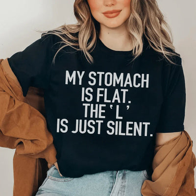 Mi estómago está plano La L es simplemente silenciosa Tee