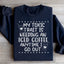 My Toxic Trait Iced Coffee Sweatshirt