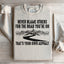 Never Blame Others Sweatshirt