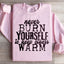 Sudadera "Nunca te quemes para mantener calientes a los demás"