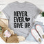 T-shirt Ne Jamais Abandonner