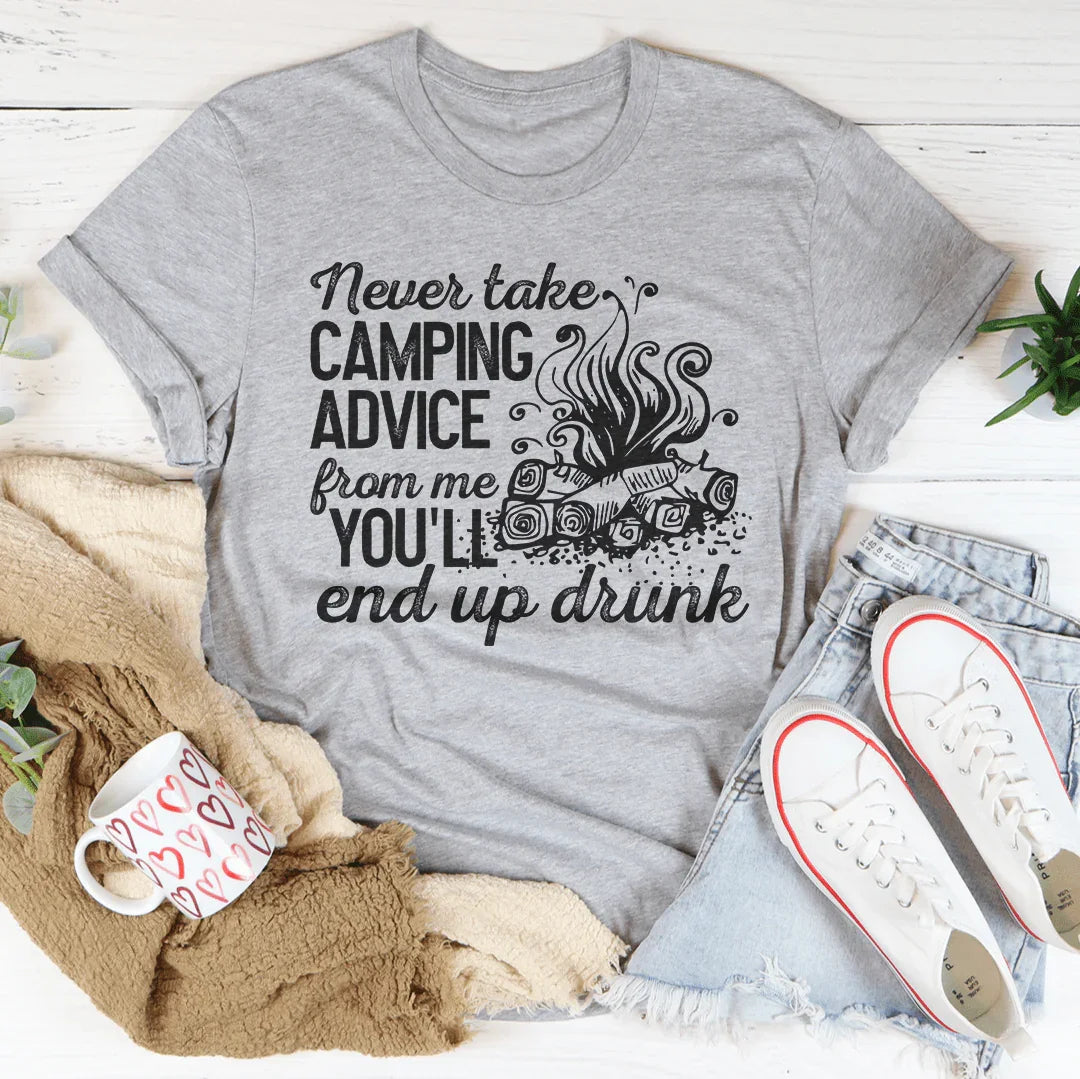 Ne jamais suivre mes conseils de camping, vous finirez ivre Tee