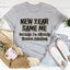 Camiseta "Año Nuevo, Mismo Yo"