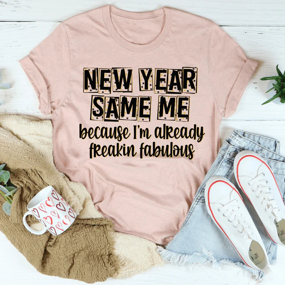 Camiseta "Año Nuevo, Mismo Yo"