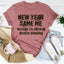 Camiseta "Año Nuevo, Mismo Yo"