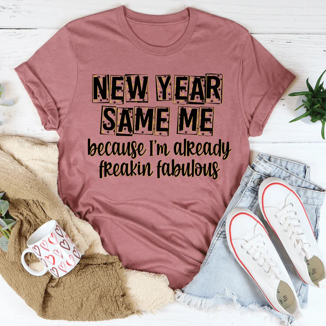 Camiseta "Año Nuevo, Mismo Yo"