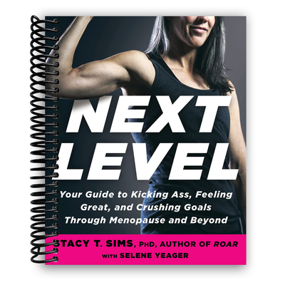 Next Level: Your Guide to Kicking Ass, Feeling Great, and Crushing Goals Through Menopause and Beyond (Spiral Bound) - Korvel