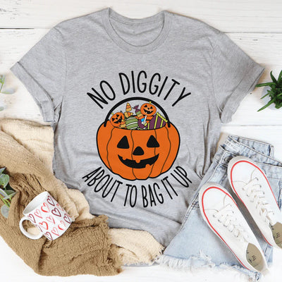 Camiseta No Diggity About To Bag It Up