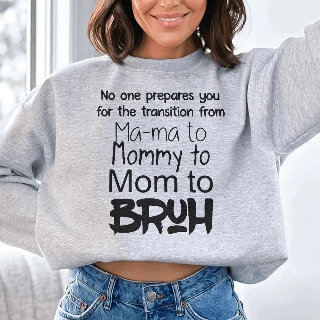 Sudadera de Transición Mama a Bruh
