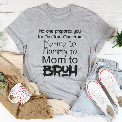 Mama to Bruh Transition Tee