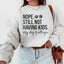 Non, je ne veux toujours pas d'enfants Sweatshirt