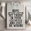 Nope You're Wrong Sweatshirt