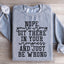 Nope You're Wrong Sweatshirt
