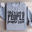 Not A Fan Of People Sweatshirt