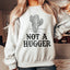 Sudadera Not A Hugger