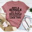 Not A Single One Of My Multiple Personalities Tee