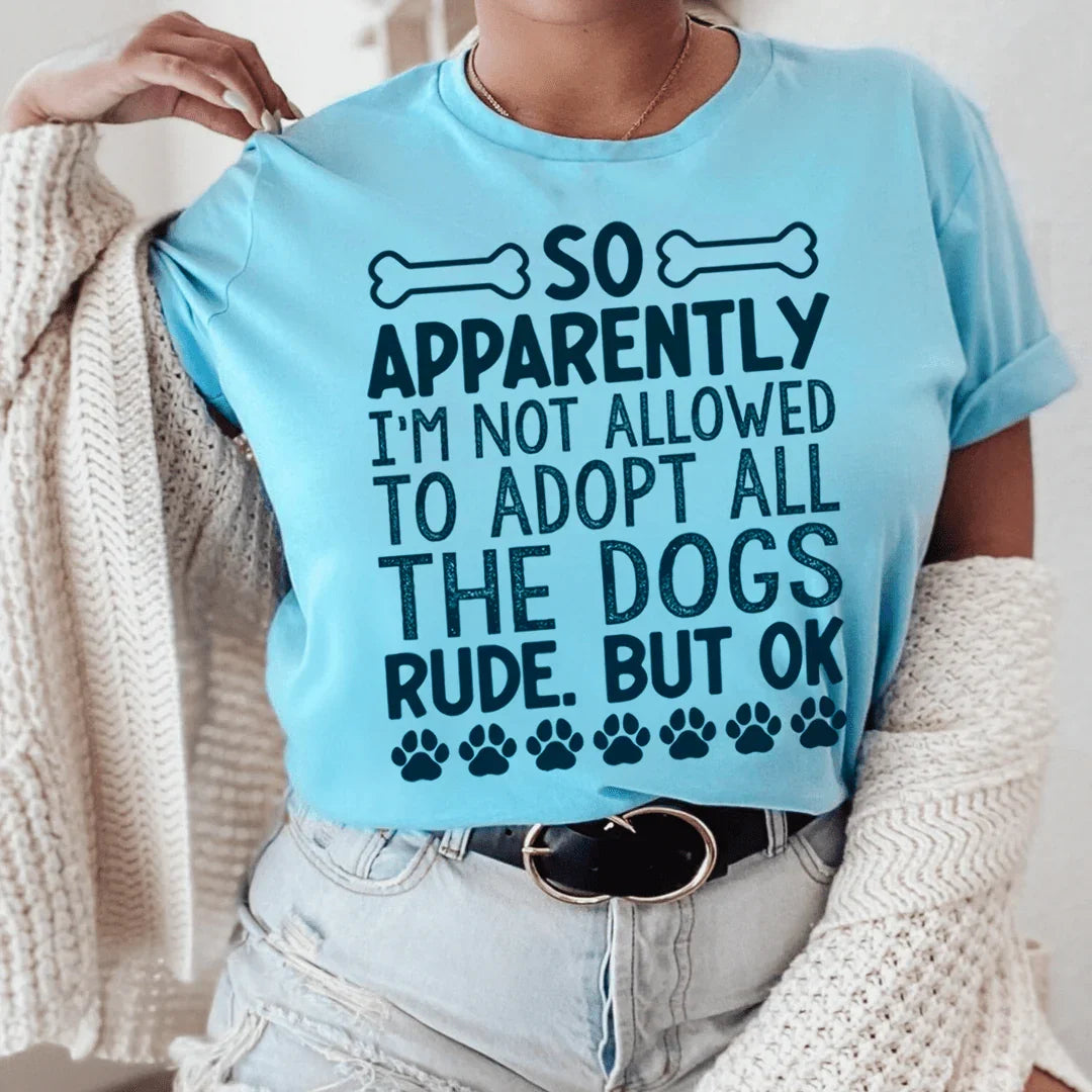 T-shirt Pas Autorisé à Adopter Tous les Chiens
