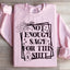 Not Enough Sage For This Sweatshirt