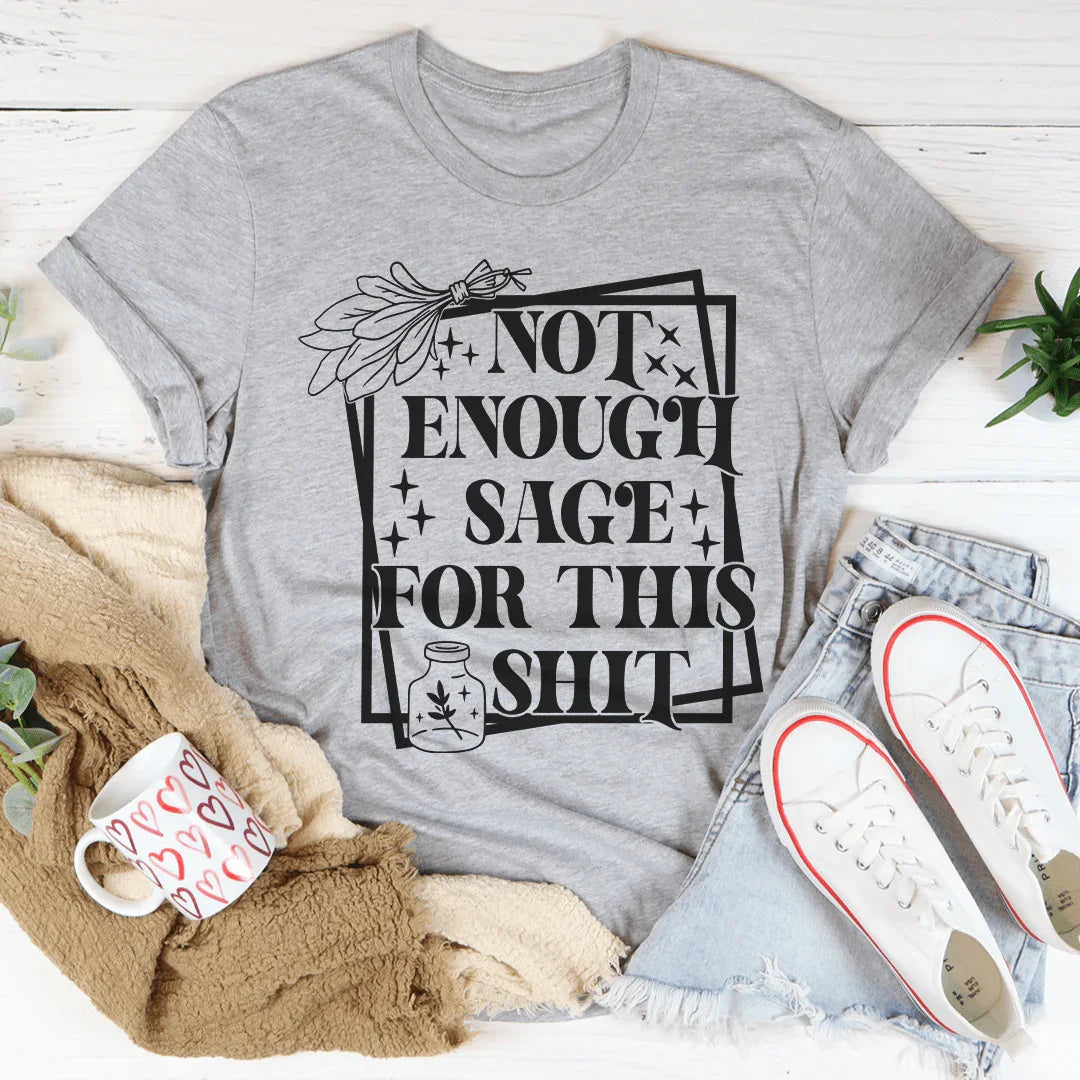 No hay suficiente salvia para esta camiseta