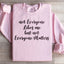 Sweatshirt "Tout le monde ne m'aime pas, mais tout le monde n'a pas d'importance"