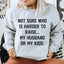 Not Sure Who Is Harder To Raise Sweatshirt