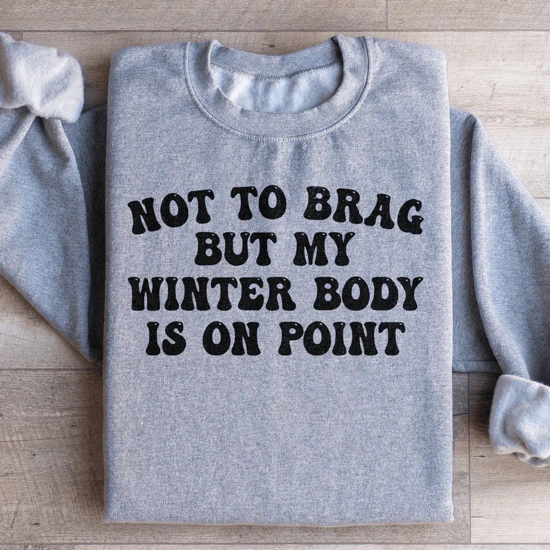 Winter Body On Point Sweatshirt