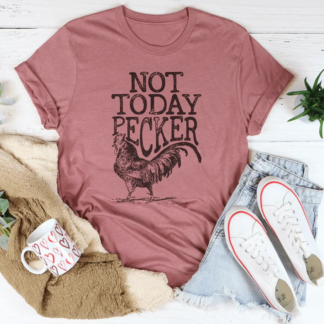 T-shirt Pas Aujourd'hui Pecker