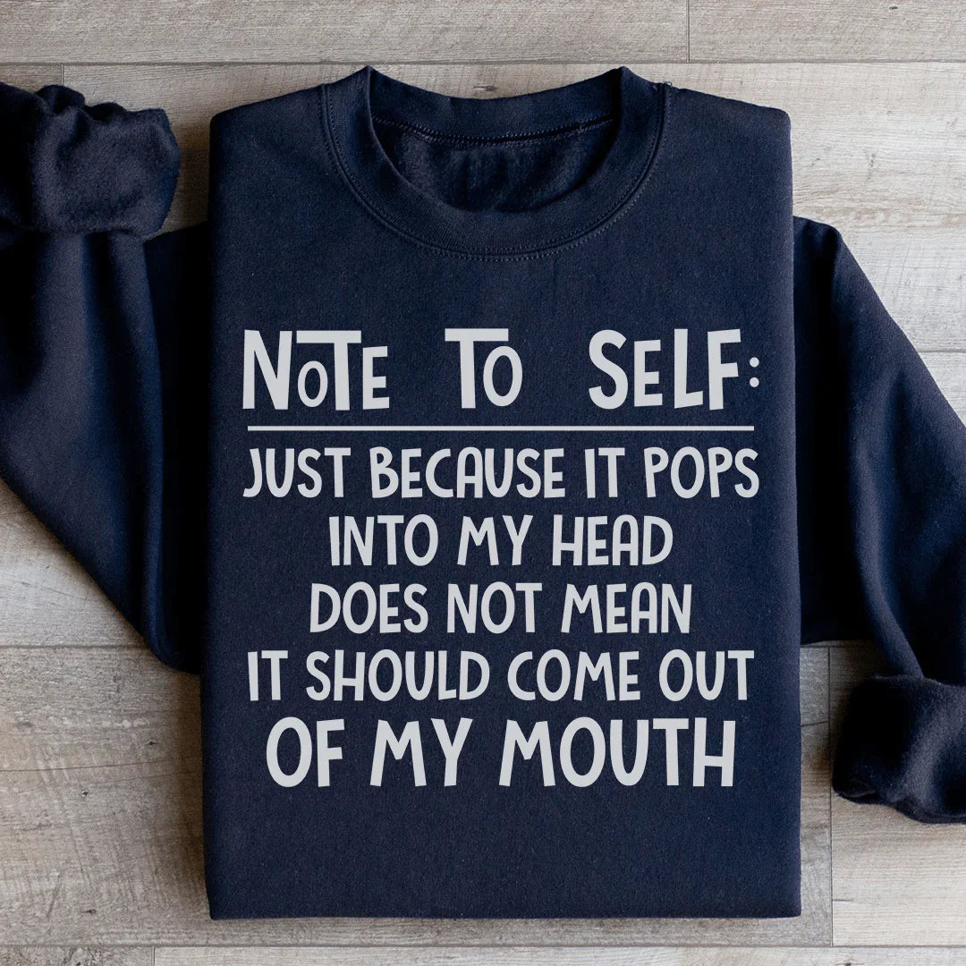Sweatshirt Note To Self