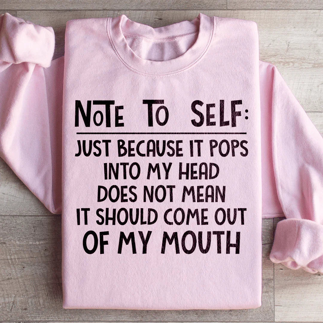 Sweatshirt Note To Self