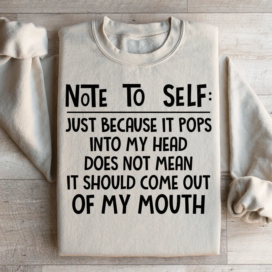Sweatshirt Note To Self