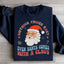 Nothing Comes Easy Even Santa Comes With A Claus Sweatshirt