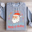 Nothing Comes Easy Even Santa Comes With A Claus Sweatshirt