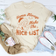 Camiseta "Las enfermeras siempre aparecen en la lista de las buenas"