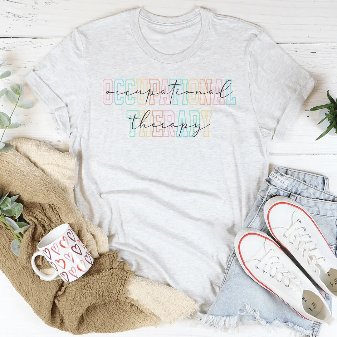 Occupational Therapy Statement T-Shirt