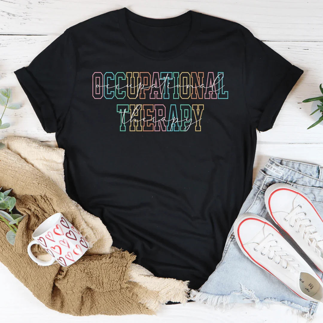 Occupational Therapy Statement T-Shirt