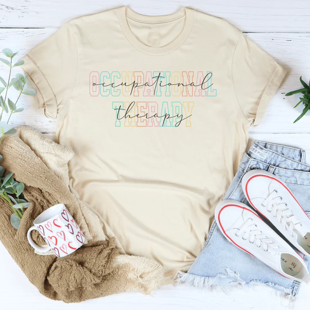 Occupational Therapy Statement T-Shirt