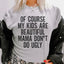 Por supuesto que mis hijos son hermosos Mamá, no hagas camisetas feas