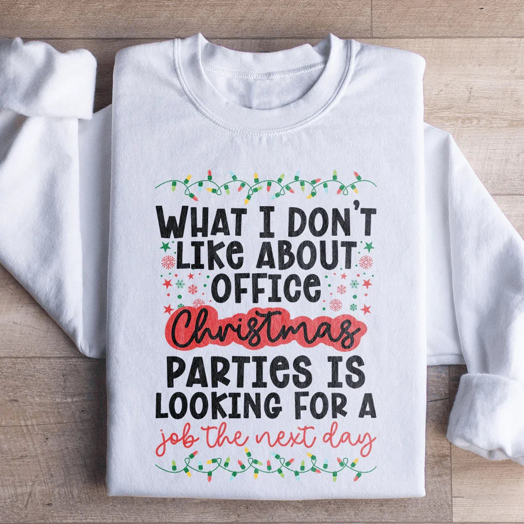 Festive Office Christmas Parties Sweatshirt