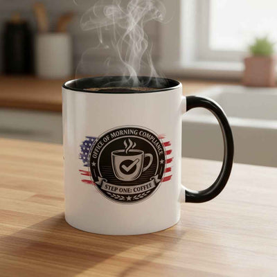 Office of Morning Compliance Coffee Mug – Step One: Coffee