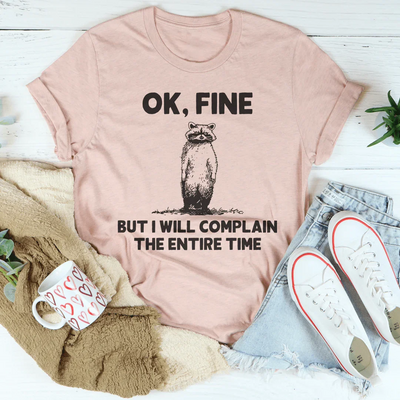 Ok, está bien, pero me quejaré todo el tiempo. Tee