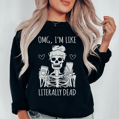 OMG je suis littéralement mort Sweatshirt