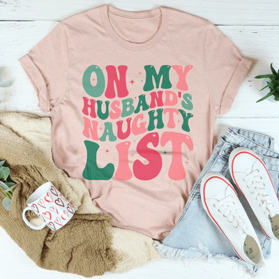 On My Husband's Naughty List Tee