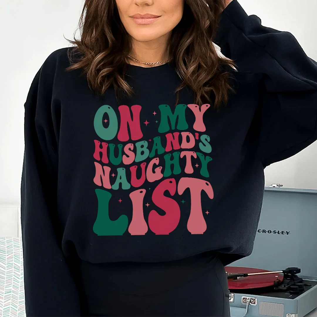On My Husband's Naughty List Sweatshirt