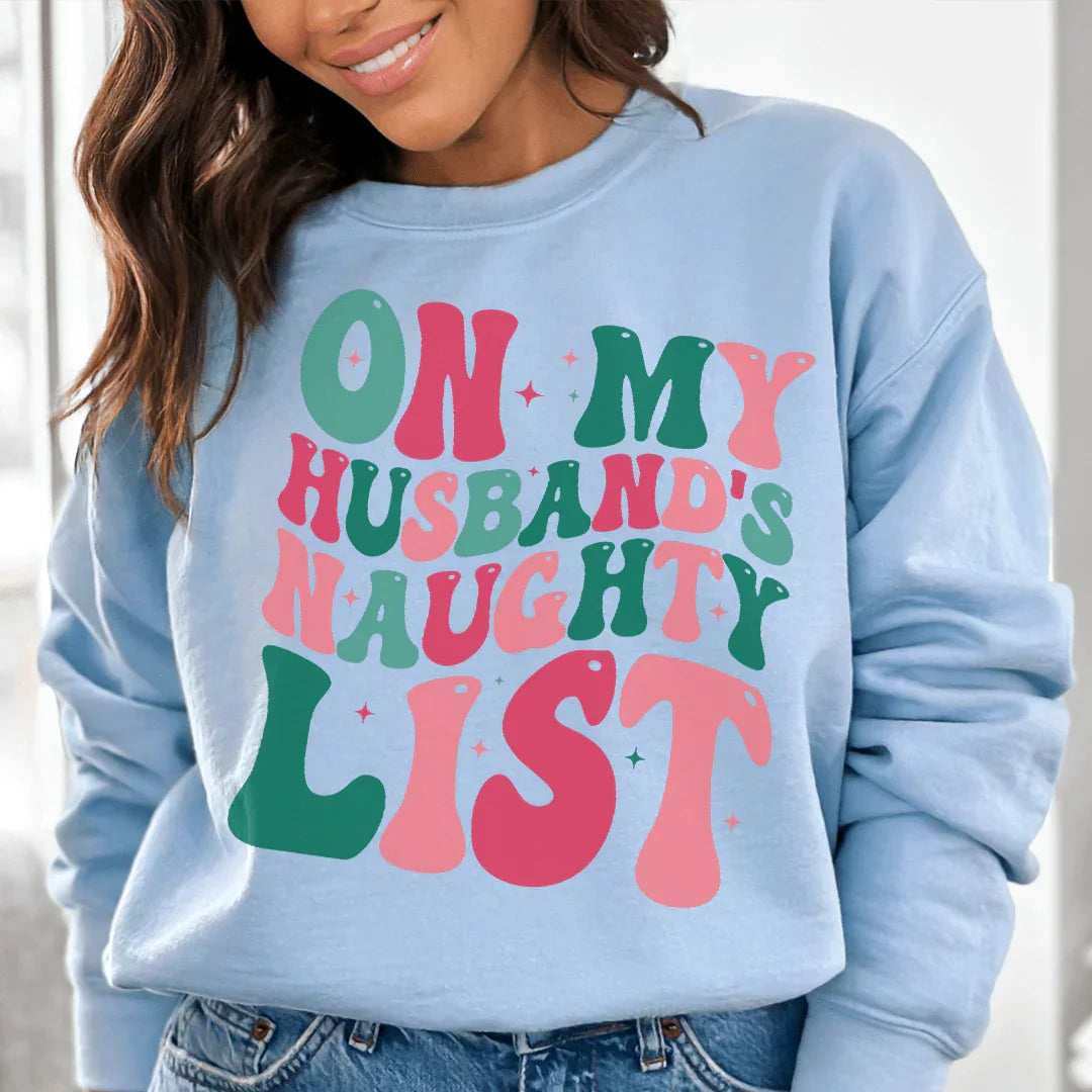 On My Husband's Naughty List Sweatshirt