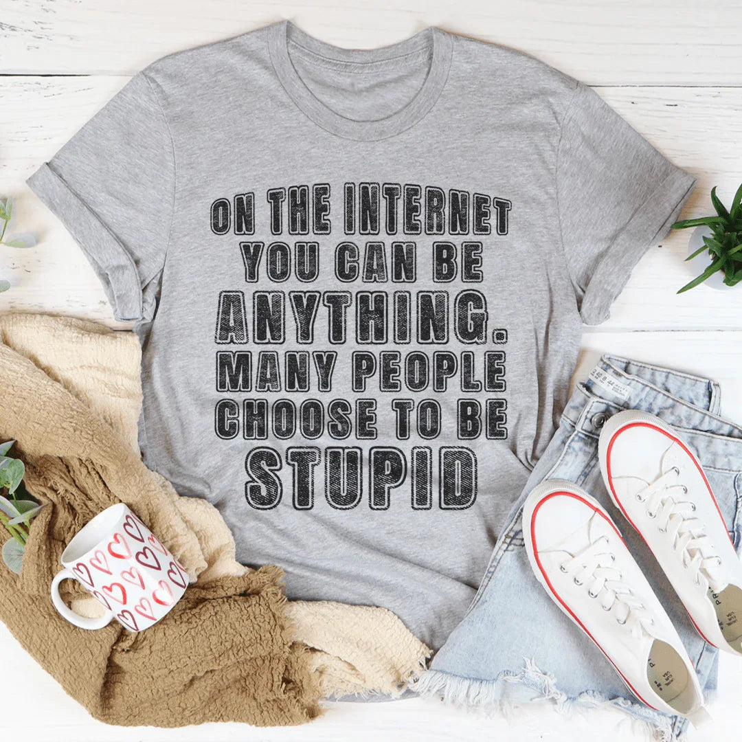 En Internet puedes ser cualquier cosa Tee