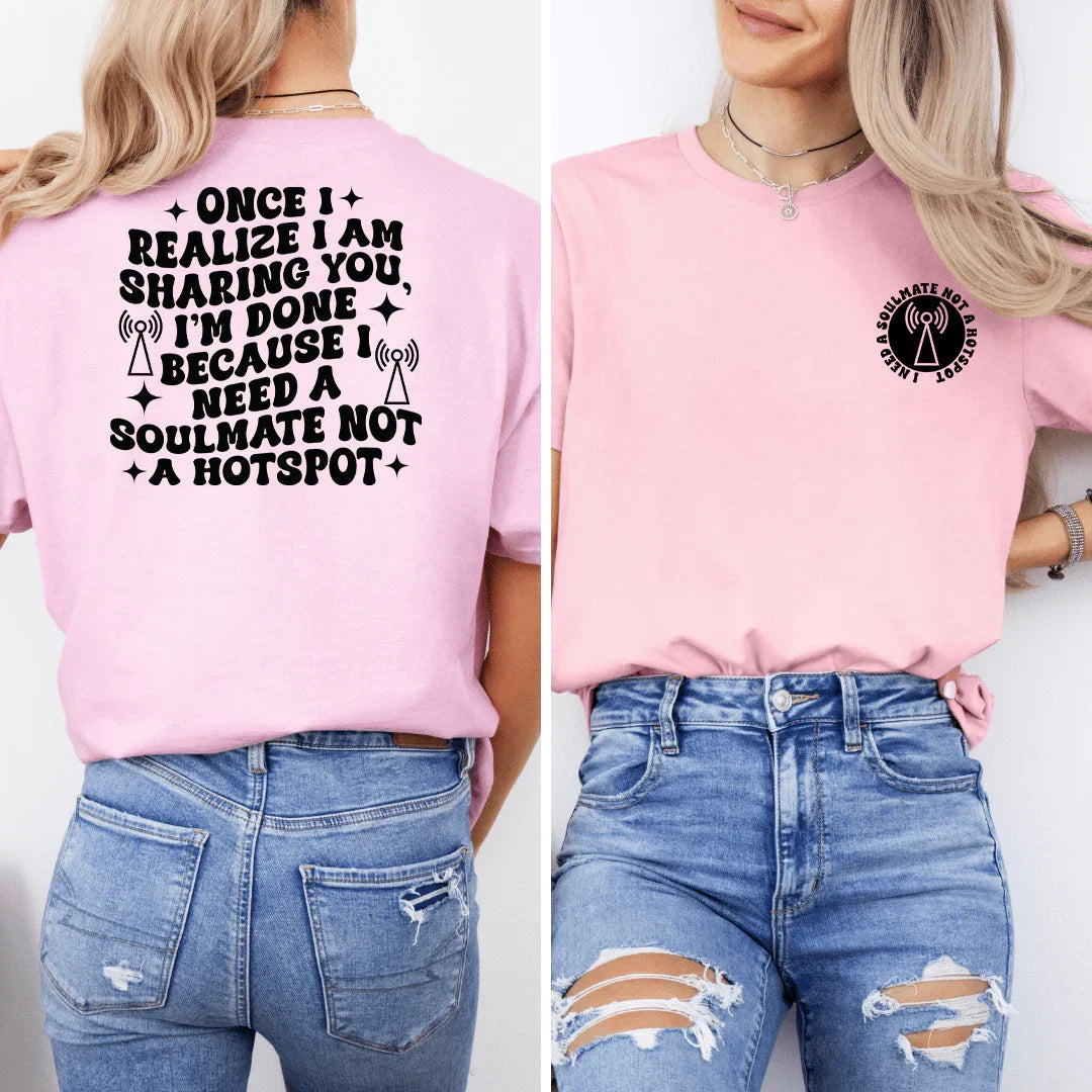 Once I Realize I Am Sharing You Tee