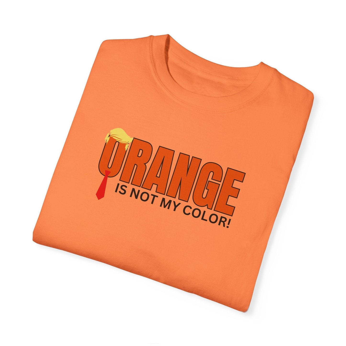 Le T-Shirt Unisexe Teint en Garment Orange N'est Pas Ma Couleur