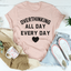 Camiseta "Pensando demasiado todo el día, todos los días"