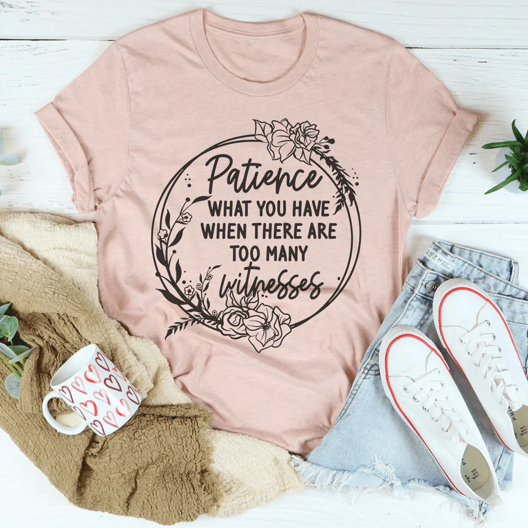 Camiseta de paciencia