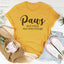 Paws Y Disfruta De Las Pequeñas Cosas Camiseta